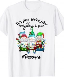 It's Fine We're Fine Everything is Fine Gnome Para Crew Limited Shirt