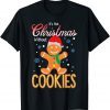 It's Not Christmas Without Cookies T-Shirt