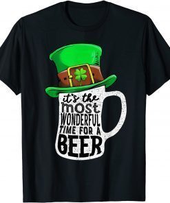 It's The Most Wonderful Time For A Beer Hat St Patrick's Day Gift Shirt