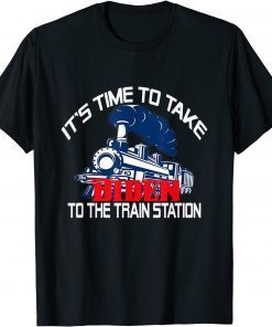 Its Time To Take Biden To The Train Station Limited T-Shirt