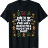 Its Too Hot For Ugly Christmas Sweaters Xmas PJs Classic Shirt