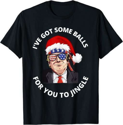 I've Got Some Balls For You To Jingle Christmas Pajama Pjs Classic T-Shirt