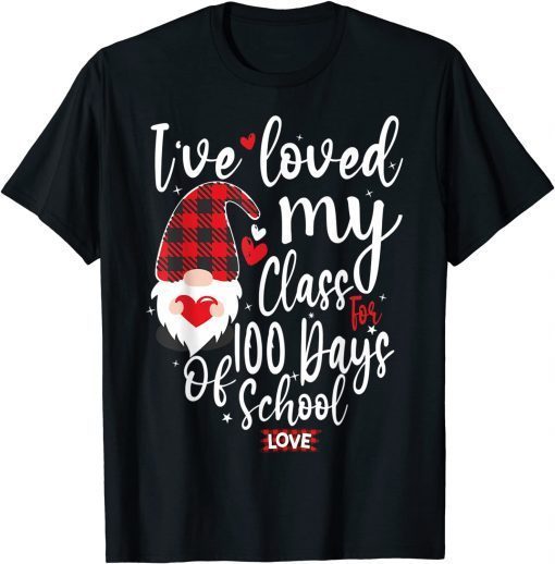 I've Loved My Class For 100 Days Of School Gnome Lovers Classic T-Shirt