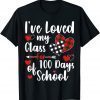 I've loved My Class For 100 Days Of School 100th day Teacher Limited Shirt