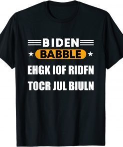 Joe Biden Babble T-Shirt