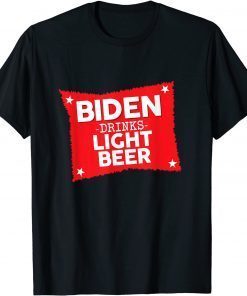 Joe Biden Drinks Light Beer Unisex Shirt