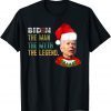 Joe Biden For Resident The Man The Myth The Legend Chrismas Classic Shirt