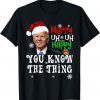 Joe Biden Merry Uh Uh Happy You Know The Thing X-mas Limited Shirt