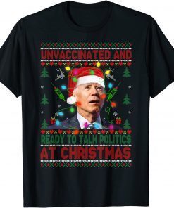 Joe Biden Ready To Talk Politics At Christmas Ugly Sweater Classic Shirt