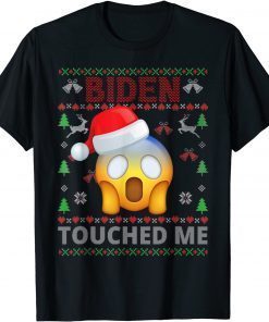 Joe Biden Touched Me Funny Biden 2022 Christmas Unisex Shirt
