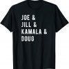 Joe Jill Kamala Doug 1st and 2nd Family Ampersand Meme Gift T-Shirt