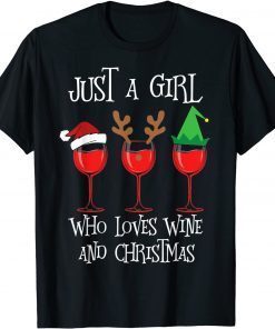 Just A Girl Love Wine And Christmas T-Shirt