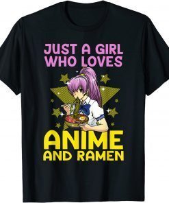 Just A Girl Who Lover Anime And Ramen T-Shirt