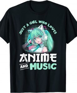 Just A Girl Who Loves Anime and Music Kawaii Japanese Manga T-Shirt