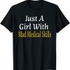 Just A Girl With Mad Medical Skills Future Doctor Unisex Shirt