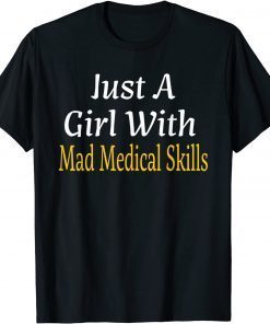 Just A Girl With Mad Medical Skills Future Doctor Unisex Shirt