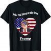 Just A Real American Who Loves Trump Unisex Shirt