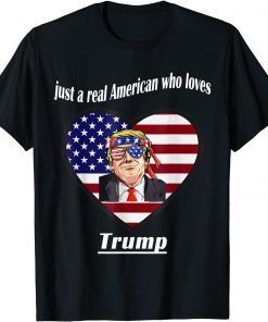 Just A Real American Who Loves Trump Unisex Shirt