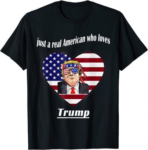 Just A Real American Who Loves Trump Unisex Shirt