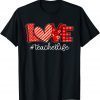 LOVE Teacher Life Buffalo Plaid Valentines Day 2022 Classic Shirt