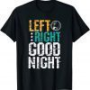 Left Right Good Night Boxing Unisex Shirt