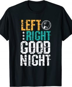 Left Right Good Night Boxing Unisex Shirt