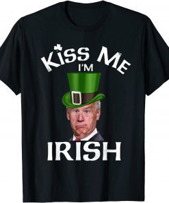Leprechaun Joe Biden Kiss Me I'm Irish President Gift T-Shirt