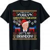 Lets Go Biden Brandon Ugly Christmas Anti-Biden Democrats 2022 Shirt