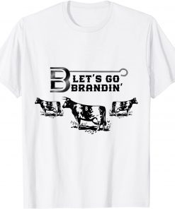 Let's Go Brandin' Milk Cow Farmer Anti Liberal T-Shirt