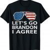 Let's Go Brandon I Agree Us Flag Sunglasses Limited Shirt