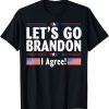 Lets Go Brandon I Agree Usa Flag Gift Shirt