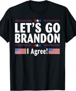 Lets Go Brandon I Agree Usa Flag Gift Shirt