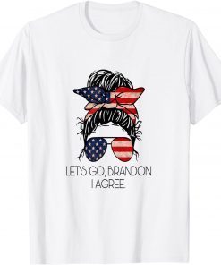 Let’s Go, Brandon I agree Sunglasses Classic Shirt