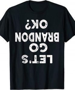 Let's Go Branson Brandon OK? Conservative Anti Liberal Classic Shirt