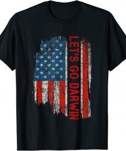 Let’s Go Darwin American Flag Lets Go Darwin Unisex Shirt
