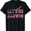Let's Go Darwin American Flag Sunglasse Lets Go Darwin Classic Shirt