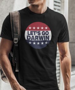 Let’s Go Darwin American Classic Shirt