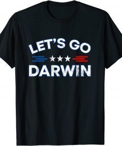 Let's Go Darwin Conservative Anti Liberal US Flag Unisex Shirt