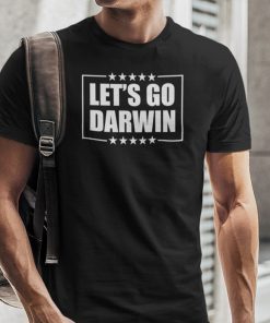 Let’s Go Darwin Let Go And Let Darwin Classic Shirt