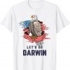 Lets Go Darwin Sarcastic Darwin Patriot American Limited Shirt