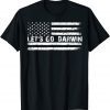 Lets Go Darwin Sarcastic Let’s Go Darwin US Flag Gift Shirt