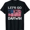 Lets Go Darwin US Flag Vintage Classic Shirt