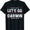 Let's Go Darwin sarcastic let's go Darwin Meme Limited Shirt