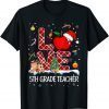 Love 5th Grade Teacher Student Pajama Christmas Holiday Unisex Shirt