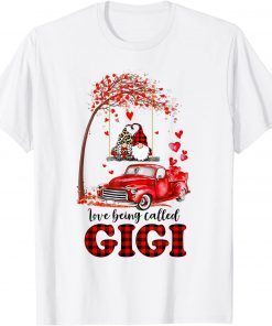 Love Being Called Gigi Gnome Valentine Day Matching Unisex T-Shirt