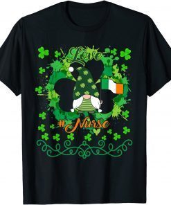 Love Nurse Life Gnome Shamrock Saint Patrick's Day 2022 Unisex Shirt