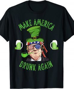 Make America Drunk Again Trump St Patricks Paddys Day Unisex Shirt