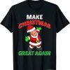 Make Christmas Great Again Trump Christmas Classic Shirt