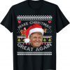 Make Christmas Great Again Trump Ugly Christmas Xmas T-Shirt