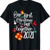 Matching Couple Our First Christmas Together 2021 Holiday Gift Shirt